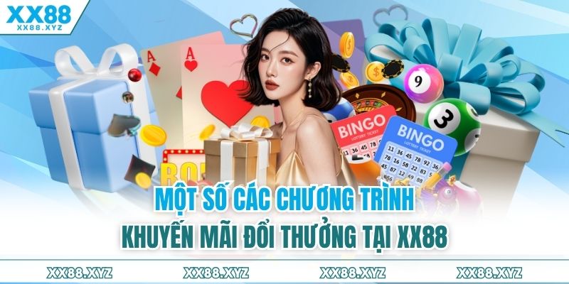 Một số các chương trình khuyến mãi đổi thưởng tại XX88