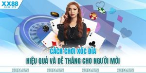 Cách Chơi Xóc Đĩa Hiệu Quả Và Dễ Thắng Cho Người Mới